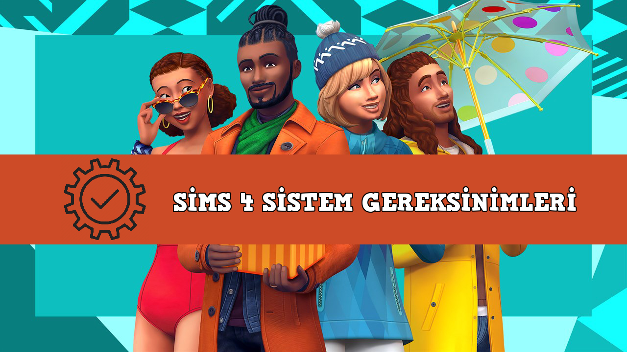 Sims 4 Sistem Gereksinimleri