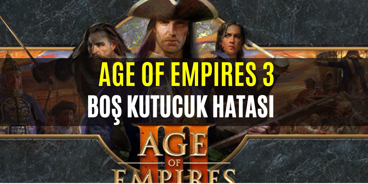 Age Of Empires 3 Boşluk Hatası Resimli Anlatım