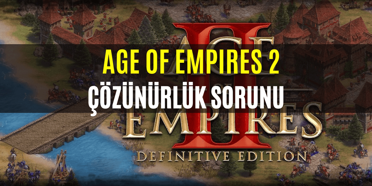 Age Of Empires 2 Çözünürlük Sorunu 1