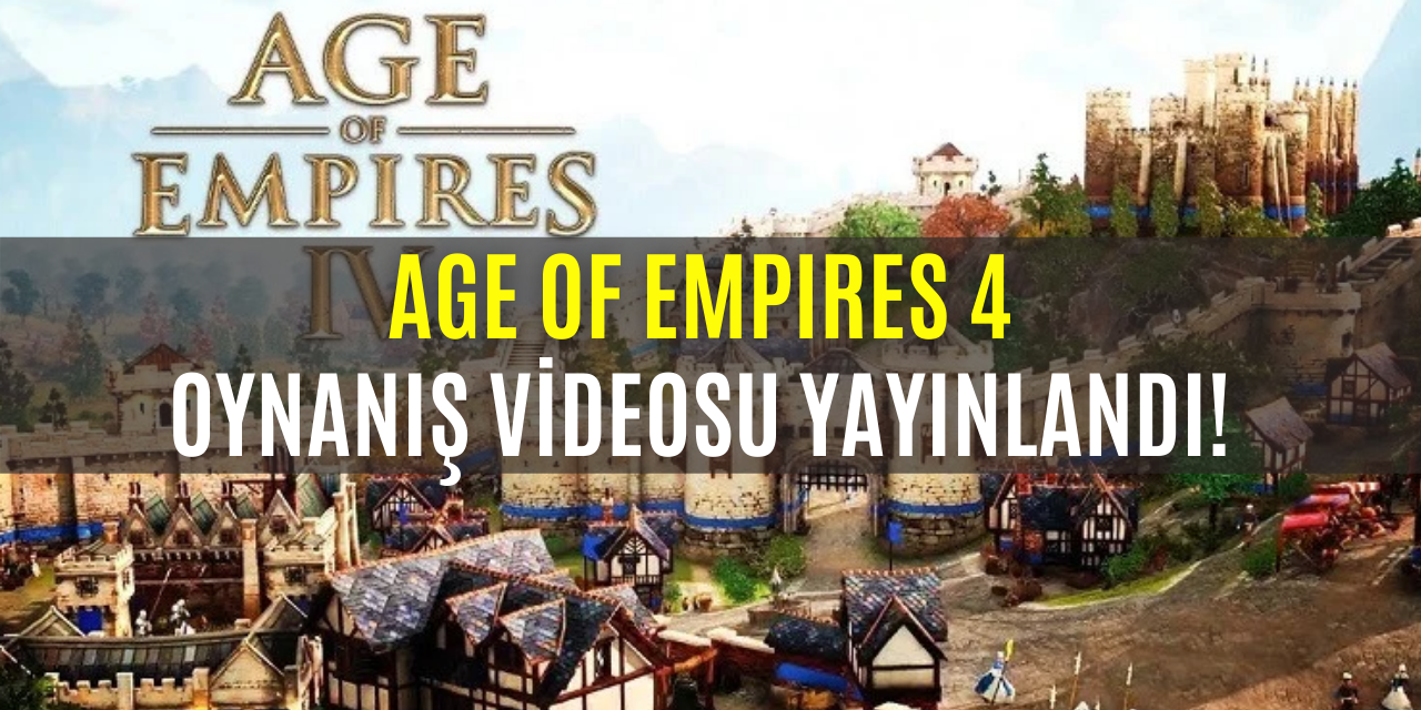 Age Of Empires 4 Oynanış Videosu Yayınlandı!