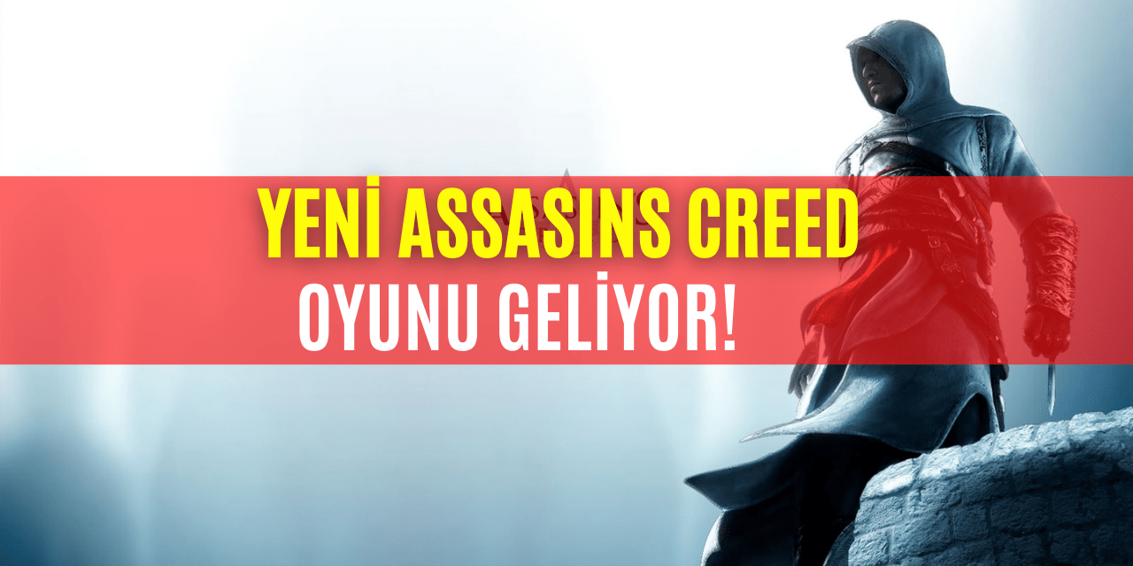 Yeni Assassins Creed Oyunu