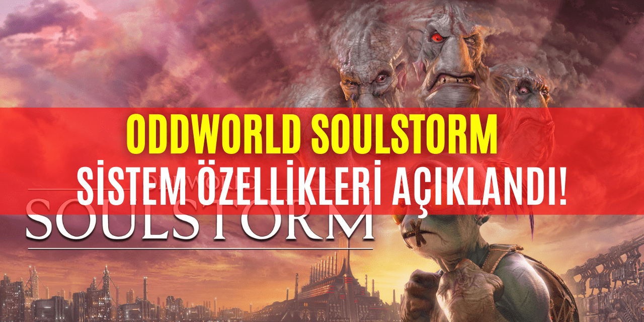 Oddworld: Soulstorm Sistem Özellikleri Detayları Açıklandı