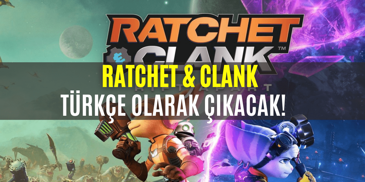 Ratchet & Clank Rift Apart Türkçe Altyazı Seçeneğiyle Geliyor