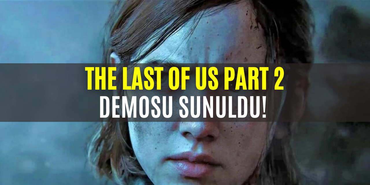 The Last Of Us Part 2 DLC Haberleri Açıklaması Geldi