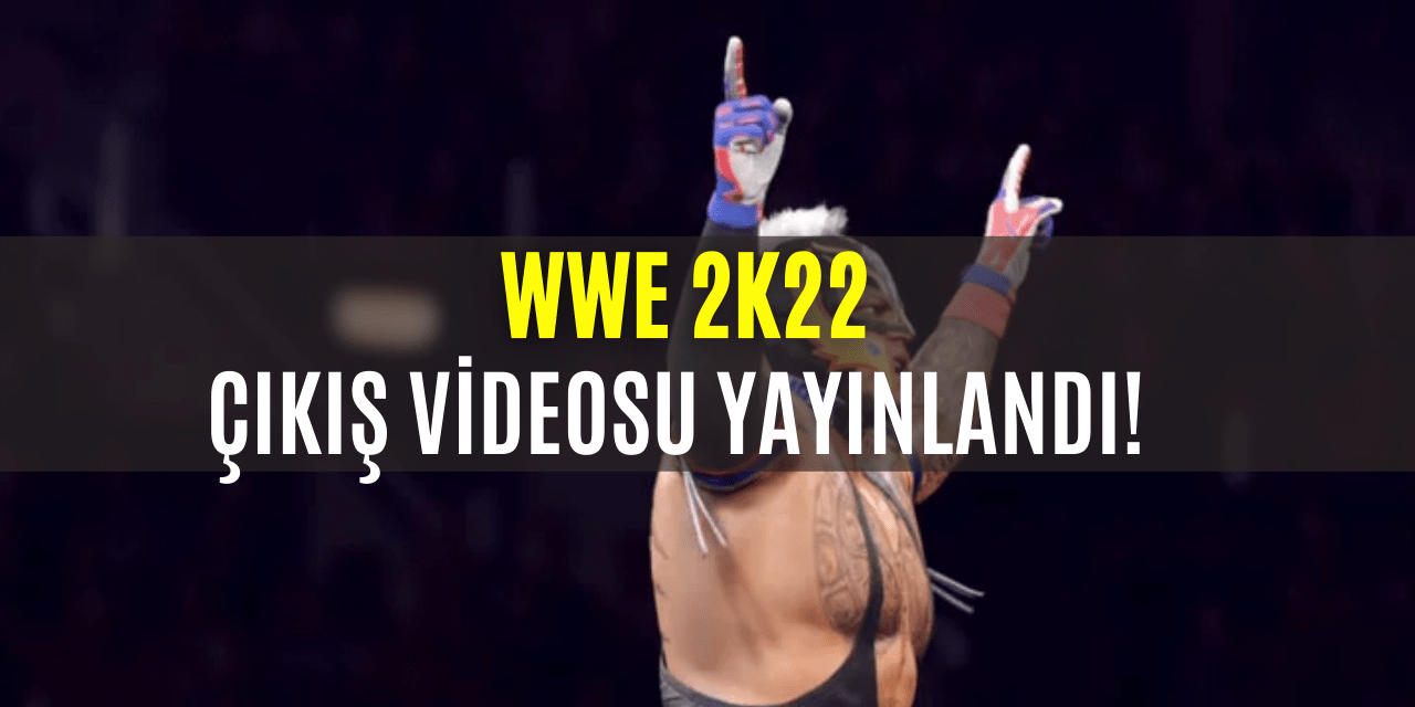WWE 2K22 Rey Mysterio’lu Tanıtım Videosu Yayınlandı