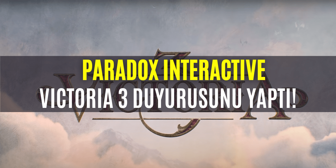 Paradox Interactive Victoria 3 Duyurusunu Yaptı