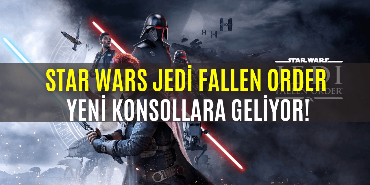 Star Wars Jedi Fallen Order Playstation 5 Ve XBOX Series İçin Geliyor!
