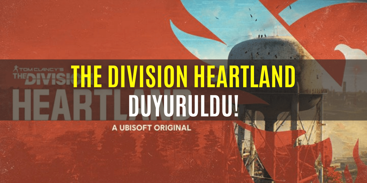 The Division Heartland Duyuruldu