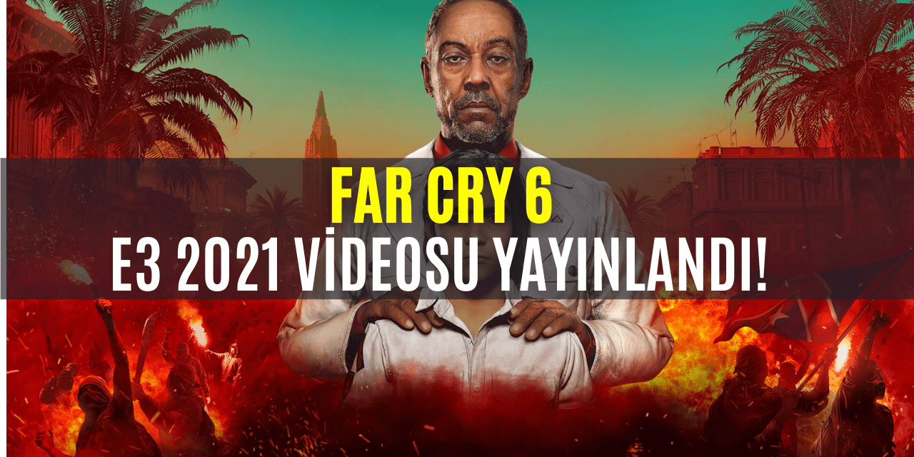 Far Cry 6 E3 2021 Videosu Yayınlandı!